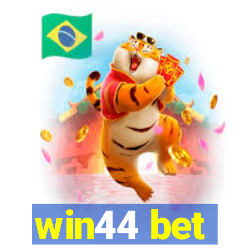 win44 bet